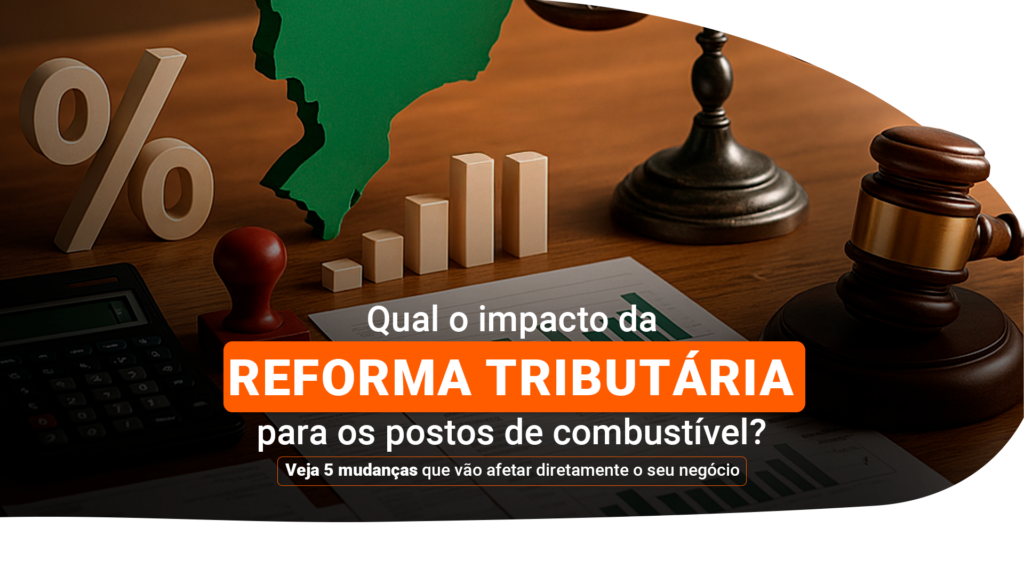 Reforma Tributária nos postos