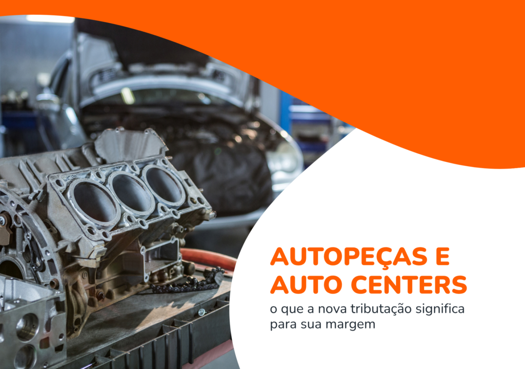 Reforma Tributária para Autopeças e Auto Centers
