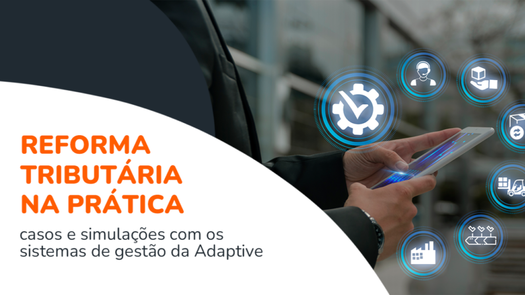 Reforma Tributária na prática